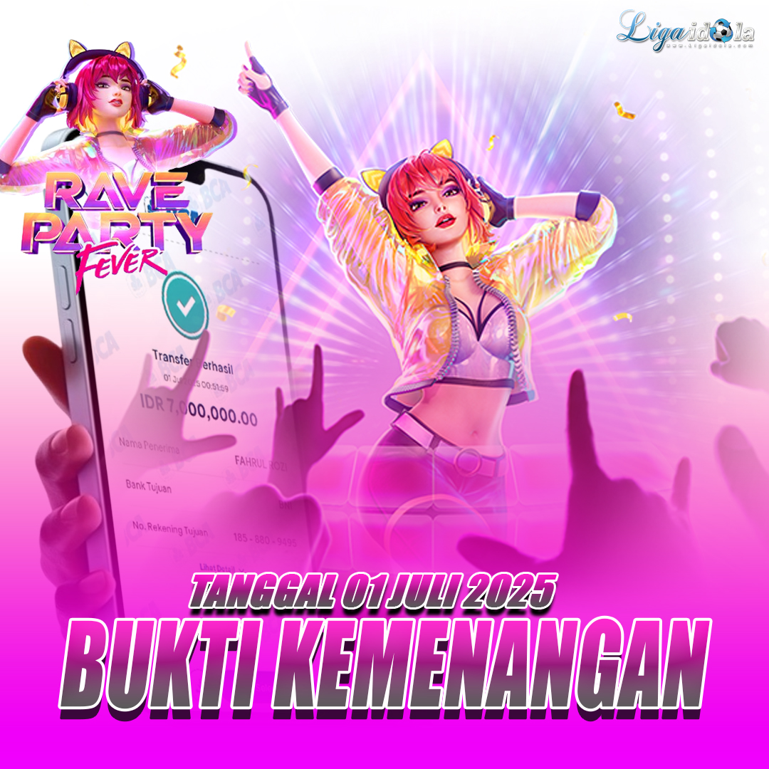 BUKTI KEMENANGAN LIGA IDOLA TANGGAL 01 JULI 2025