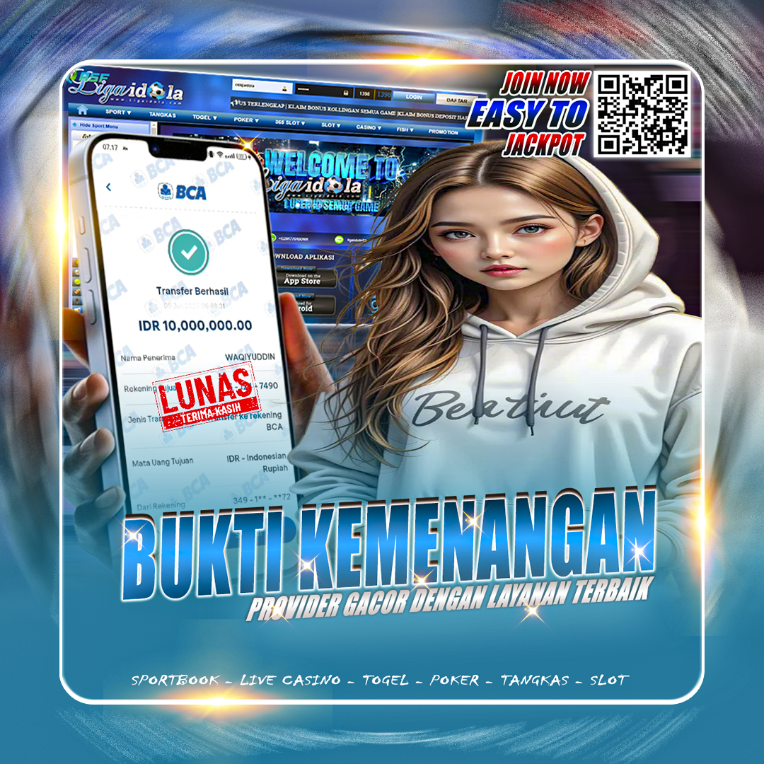 BUKTI KEMENANGAN LIGA IDOLA TANGGAL 10 JUNI 2025