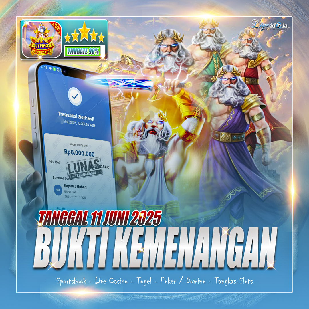 BUKTI KEMENANGAN LIGA IDOLA TANGGAL 11 JUNI 2025