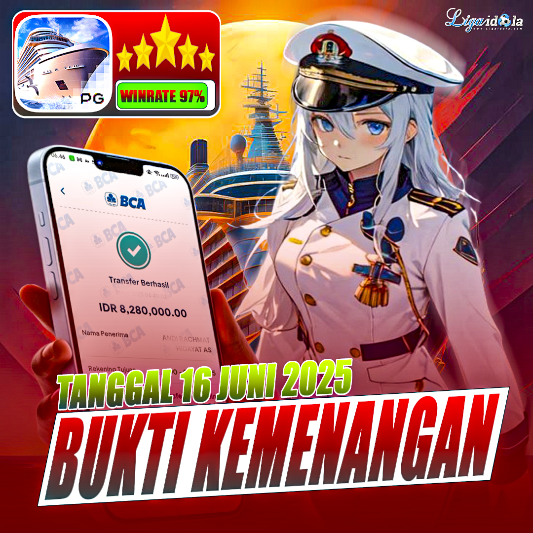 BUKTI KEMENANGAN LIGA IDOLA TANGGAL 16 JUNI 2025