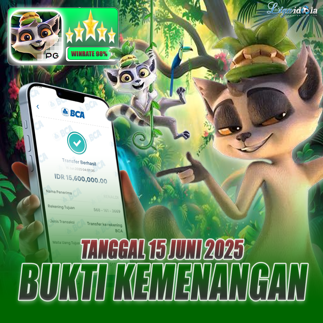 BUKTI KEMENANGAN LIGA IDOLA TANGGAL 15 JUNI 2025