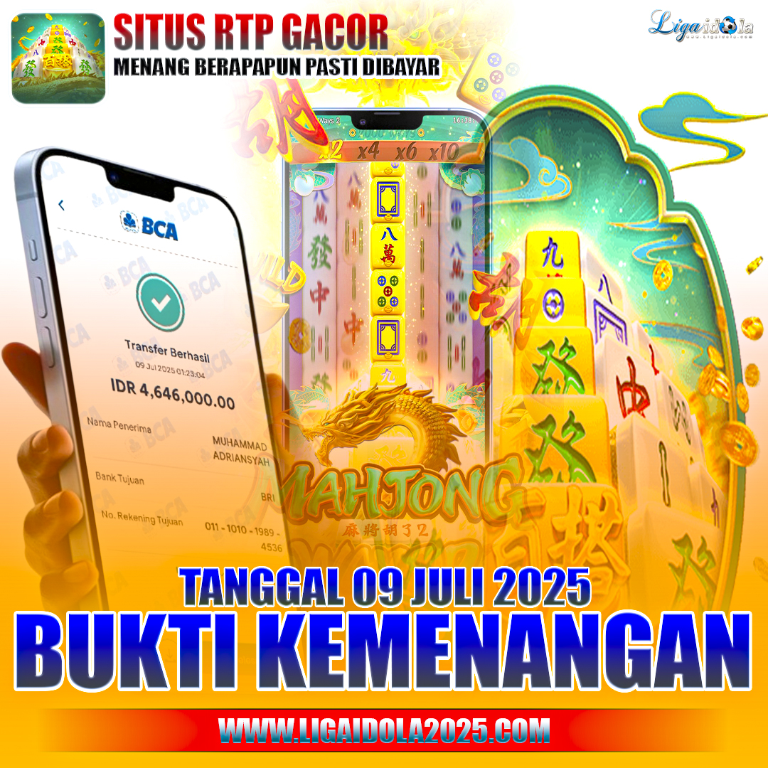 BUKTI KEMENANGAN LIGA IDOLA TANGGAL 09 JULI 2025